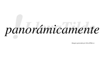 Panorámicamente lleva tilde con vocal tónica en la segunda «a»