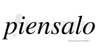Piensalo no lleva tilde con vocal tónica en la «a»