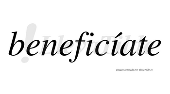 Beneficíate lleva tilde con vocal tónica en la segunda «i»