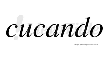 Cucando no lleva tilde con vocal tónica en la «a»