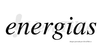 Energias no lleva tilde con vocal tónica en la segunda «e»