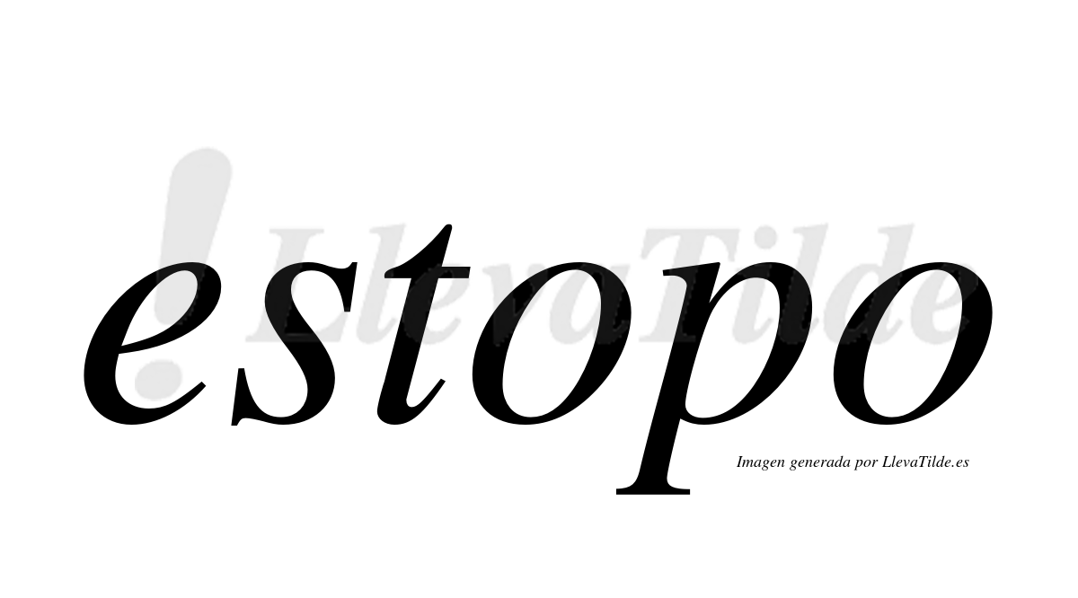 ¿Lleva tilde estopo? | LlevaTilde.es