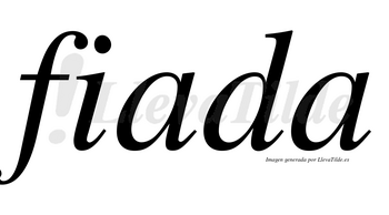 Fiada no lleva tilde con vocal tónica en la primera «a»