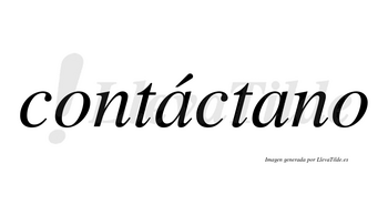 Contáctano lleva tilde con vocal tónica en la primera «a»