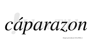 Cáparazon lleva tilde con vocal tónica en la primera «a»