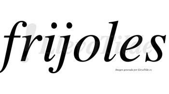 Frijoles no lleva tilde con vocal tónica en la «o»