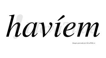 Havíem  lleva tilde con vocal tónica en la «i»