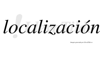 Localización  lleva tilde con vocal tónica en la segunda «o»