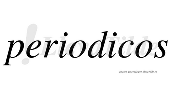 Periodicos  no lleva tilde con vocal tónica en la segunda «i»