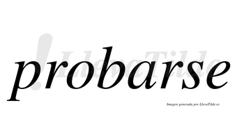 Probarse  no lleva tilde con vocal tónica en la «a»