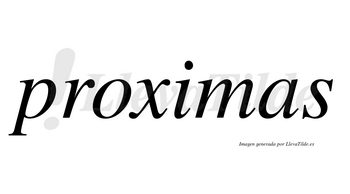 Proximas no lleva tilde con vocal tónica en la «i»
