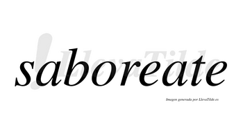 Saboreate no lleva tilde con vocal tónica en la segunda «a»