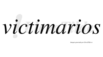 Victimarios no lleva tilde con vocal tónica en la «a»