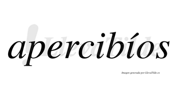 Apercibíos  lleva tilde con vocal tónica en la segunda «i»