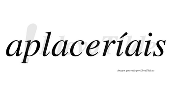 Aplaceríais  lleva tilde con vocal tónica en la primera «i»