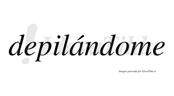 Depilándome lleva tilde con vocal tónica en la «a»