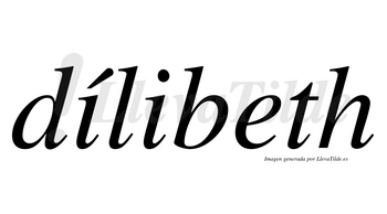 Dílibeth  lleva tilde con vocal tónica en la primera «i»