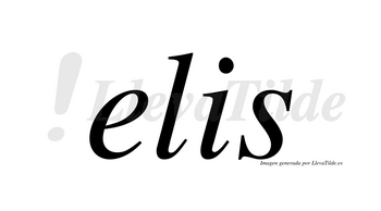 Elis  no lleva tilde con vocal tónica en la «e»