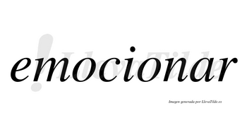 Emocionar  no lleva tilde con vocal tónica en la «a»