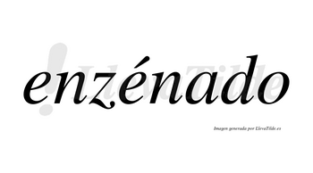Enzénado  lleva tilde con vocal tónica en la segunda «e»