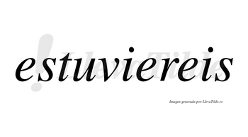 Estuviereis  no lleva tilde con vocal tónica en la segunda «e»