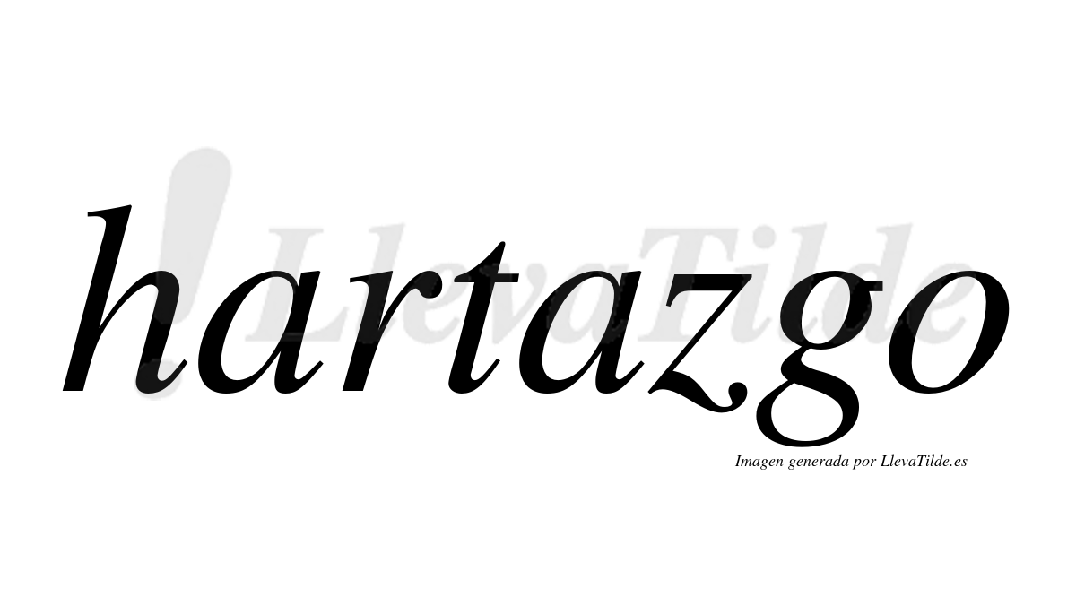 ¿Lleva tilde hartazgo? | LlevaTilde.es