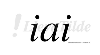 Iai  no lleva tilde con vocal tónica en la «a»