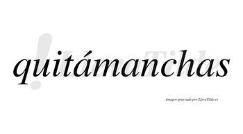 Quitámanchas lleva tilde con vocal tónica en la primera «a»