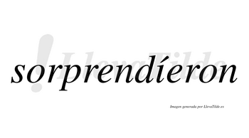 Sorprendíeron  lleva tilde con vocal tónica en la «i»