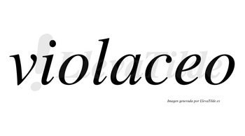 Violaceo no lleva tilde con vocal tónica en la «e»