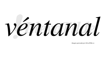 Véntanal lleva tilde con vocal tónica en la «e»