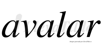 Avalar no lleva tilde con vocal tónica en la tercera «a»