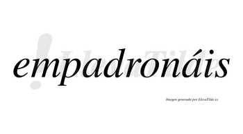 Empadronáis  lleva tilde con vocal tónica en la segunda «a»