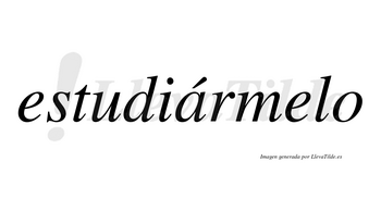 Estudiármelo  lleva tilde con vocal tónica en la «a»