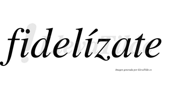 Fidelízate  lleva tilde con vocal tónica en la segunda «i»