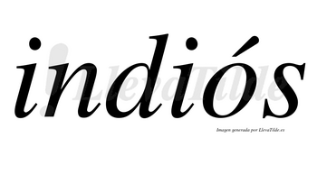 Indiós lleva tilde con vocal tónica en la «o»