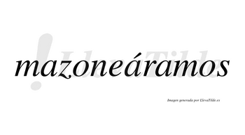 Mazoneáramos  lleva tilde con vocal tónica en la segunda «a»
