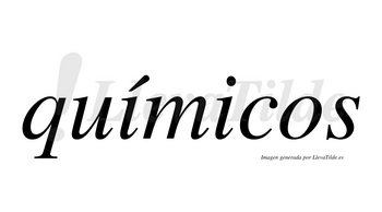 Químicos  lleva tilde con vocal tónica en la primera «i»