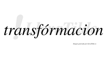 Transfórmacion lleva tilde con vocal tónica en la primera «o»