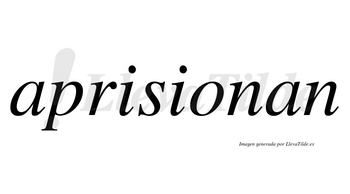 Aprisionan  no lleva tilde con vocal tónica en la «o»