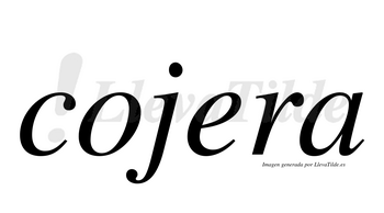 Cojera  no lleva tilde con vocal tónica en la «e»