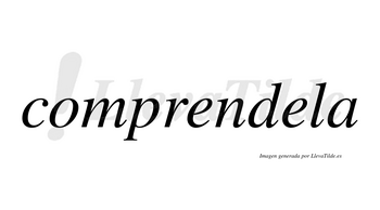 Comprendela no lleva tilde con vocal tónica en la segunda «e»