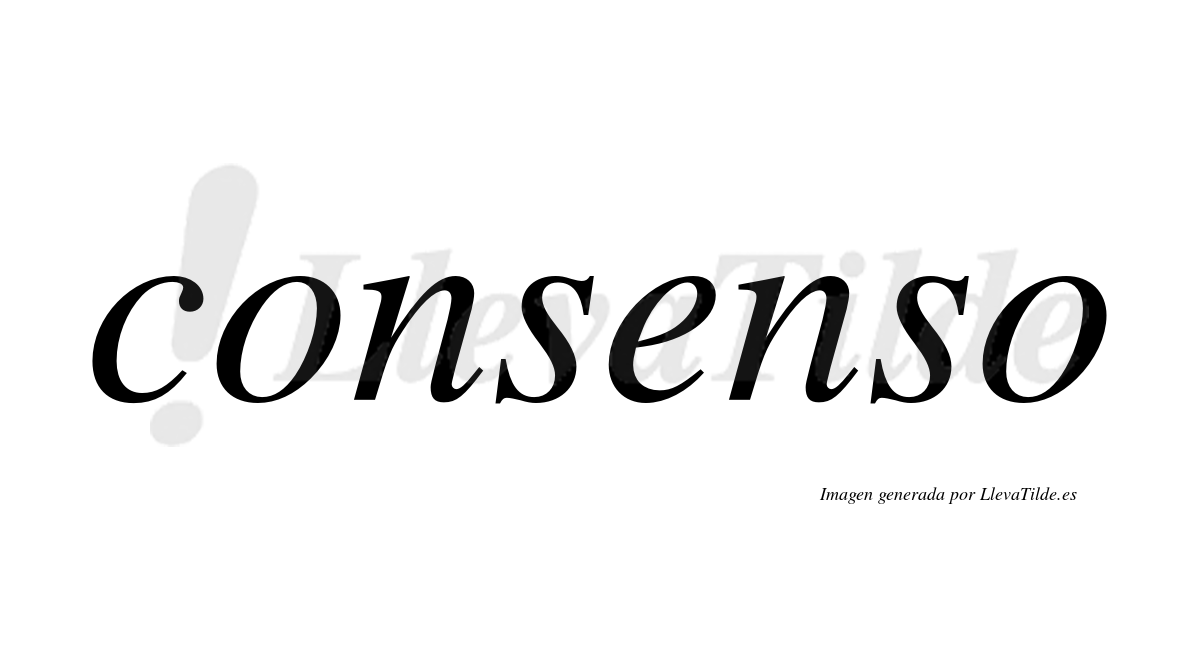Consenso  no lleva tilde con vocal tónica en la "e"
