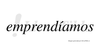 Emprendíamos  lleva tilde con vocal tónica en la «i»