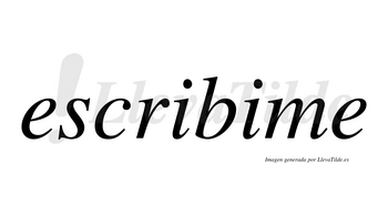 Escribime  no lleva tilde con vocal tónica en la segunda «i»