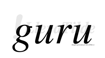 Guru  no lleva tilde con vocal tónica en la primera «u»