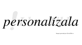 Personalízala  lleva tilde con vocal tónica en la «i»