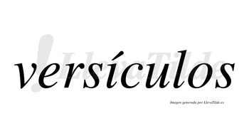 Versículos  lleva tilde con vocal tónica en la «i»