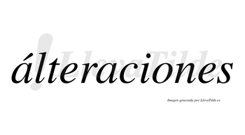 Álteraciones lleva tilde con vocal tónica en la primera «a»
