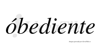 Óbediente lleva tilde con vocal tónica en la «o»